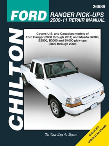 Ford Ranger Pick Ups 2000-11/Mazda B-Series Pick Ups (Chilton) (Chilton's Total Car Care Repair Manuals)