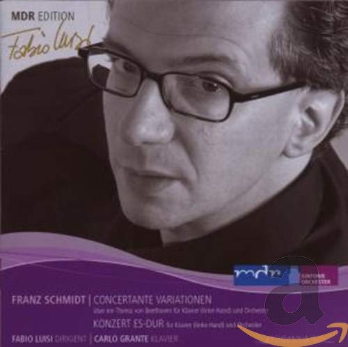 Franz Schmidt: Concertante Variationen; Konzert Es-Dur
