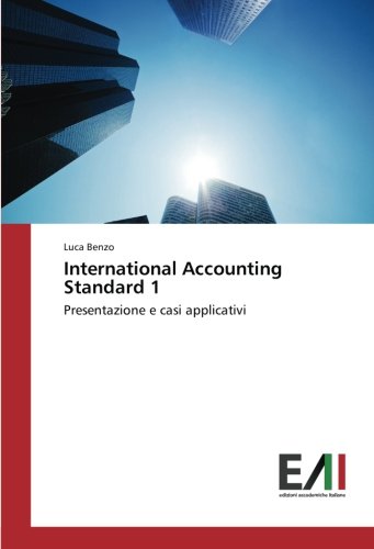 International Accounting Standard 1: Presentazione e casi applicativi