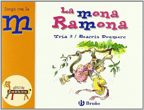 La mona Ramona: Juega con la m (Castellano - A PARTIR DE 3 AÑOS - LIBROS DIDÁCTICOS - El zoo de las letras)