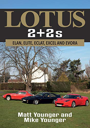 Lotus 2 + 2s: Elan, Elite, Eclat, Excel and Evora (English Edition)