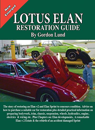 Lotus Elan Restoration Guide: A Restoration Guide with Further Evolutionary Developments