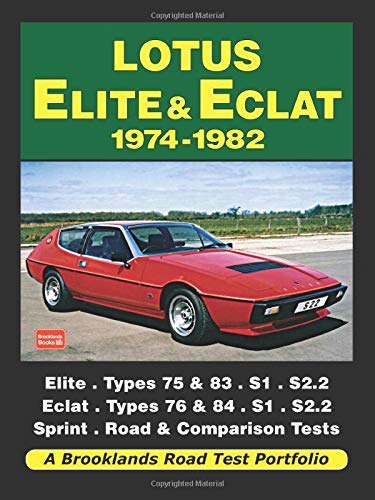 Lotus Elite & Eclat 1974-1982 (Brooklands Books Road Tests Series)