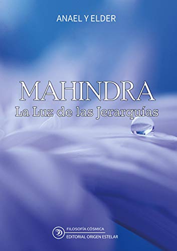 Mahindra. La Luz de las Jerarquías.: Una comunicación extrasensorial con ELLA
