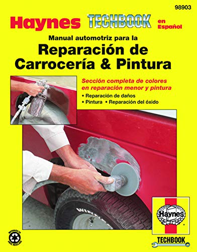 Manual Automotriz Para La Reparacion de Carroceria & Pintura Haynes Techbook (Haynes Manuals)