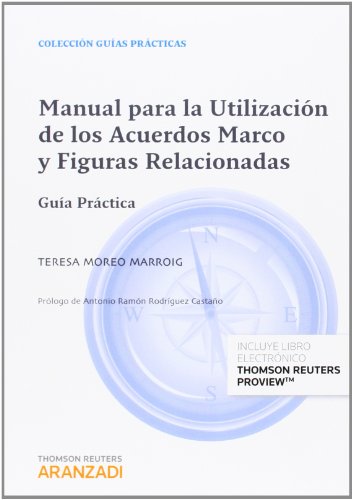 Manual para la utilización de los acuerdos marco y figuras relacionadas (Papel + e-book): Guía práctica (Guías Prácticas)