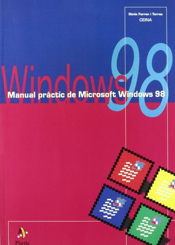 Manual pràctic de Microsoft Windows 98 (Manuals Microsoft Office 2000)