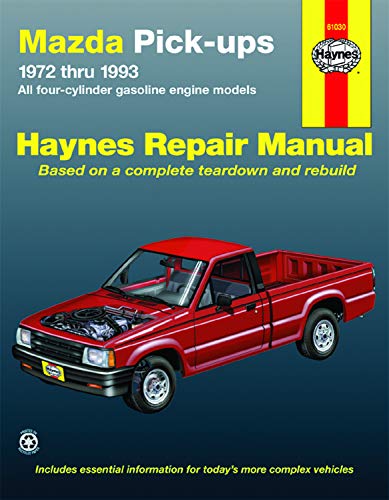 Mazda Pick Ups (72 - 93): All Four-Cylinder Gasoline Engine Models (Haynes Automotive Repair Manuals)