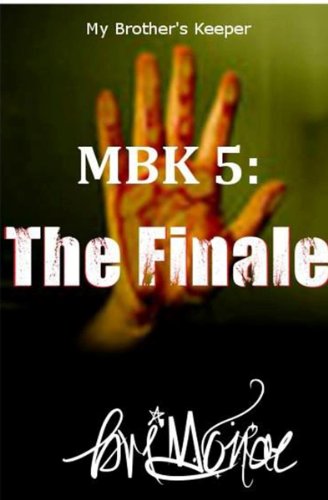 MBK 5: The Finale (My Brother's Keeper) (English Edition)