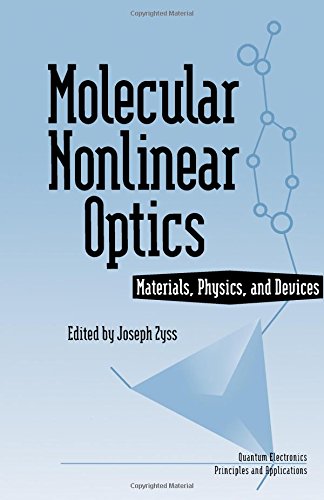 Molecular Nonlinear Optics: Materials, Physics, and Devices (Quantum Electronics--Principles and Applications)