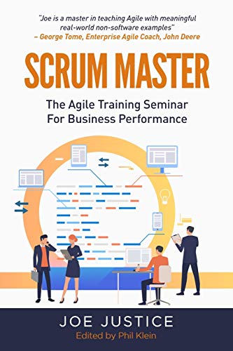 Scrum Master: The Agile Training Seminar for Business Performance: 1 (Agile Business Performance from the Agile Business Institute)