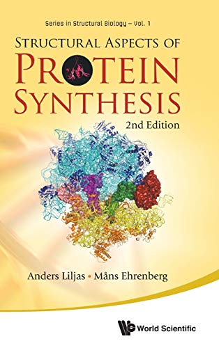 Structural Aspects of Protein Synthesis (2nd Edition): 1 (Series in Structural Biology)