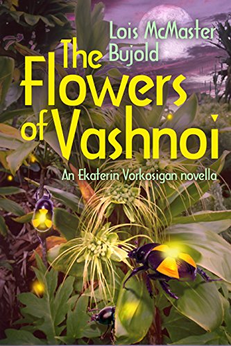 The Flowers of Vashnoi: Vorkosigan Saga (Miles Vorkosigan Novellas) (English Edition)
