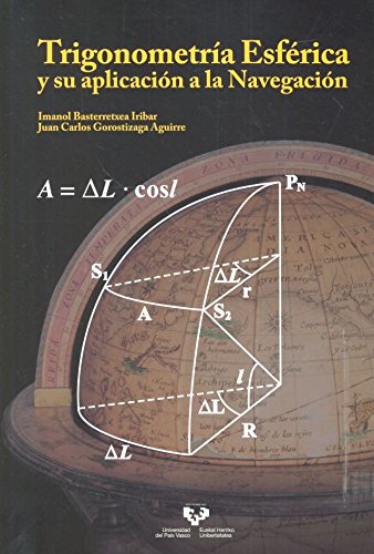 Trigonometría esférica y su aplicación a la navegación (Manuales Universitarios - Unibertsitateko Eskuliburuak)