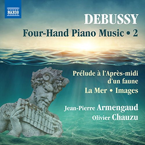 4-Hand Piano Music, Vol. 2 - Prélude à l'Après-midi d'un faune / La Mer / Images