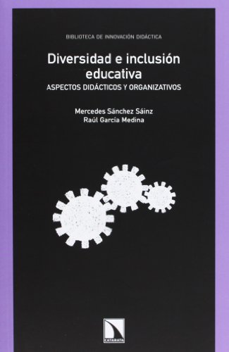 Diversidad E Inclusión Educativa: Aspectos didácticos y organizativos (Mayor)