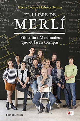 El llibre de Merlí: Filosofia i merlinades que et faran trempar (Narrativa catalana)