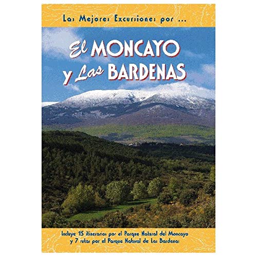 El Moncayo y las Bardenas (Las Mejores Excursiones Por...)
