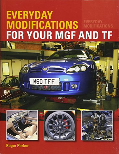 Everyday Modifications for your MGF and TF