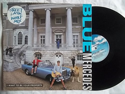 I Want To Be Your Property - Blue Mercedes 12"