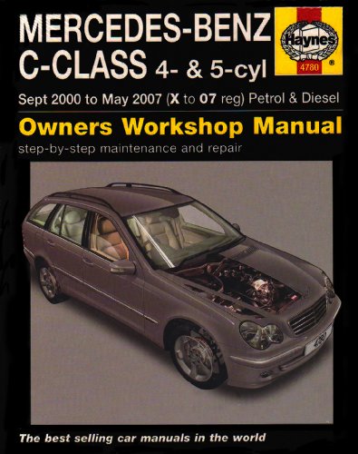 Mercedes Benz C-class Petrol and Diesel Service and Repair Manual: 2000 to 2007 (Service & repair manuals)