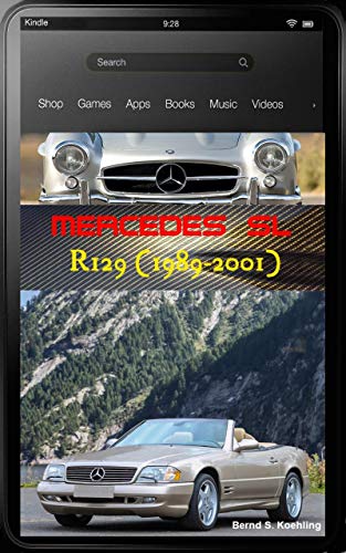 Mercedes-Benz, The SL story, R129 with buyer's guide and VIN, data card explanation: From the 280SL to the SL73 AMG and tuners, updated February 2018 (English Edition)