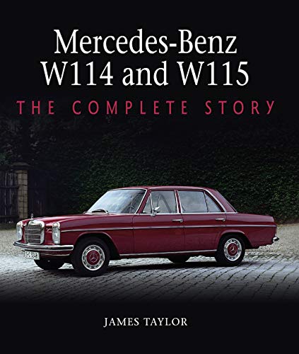 Mercedes-Benz W114 and W115: The Complete Story