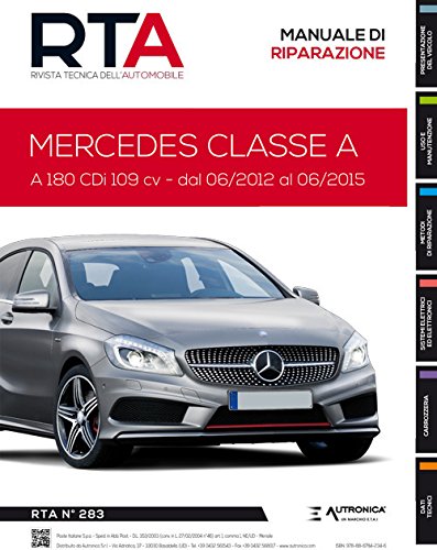 Mercedes Classe A. A180 CDi 109 cv dal 06/2012 al 06/2015 (Rivista tecnica dell'automobile)