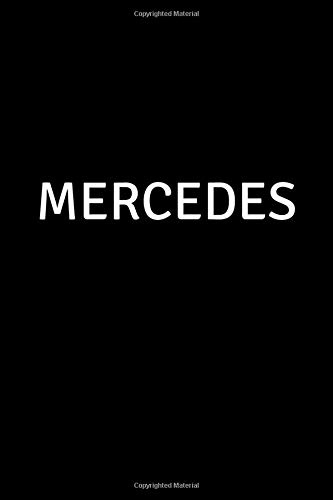 Mercedes: Personalized Notebook - Simple Gift for Woman/Girlfriend/Boss named Mercedes Journal Diary  (Matte cover, 110 Pages, Blank, Lined 6 x 9 inches) (Names)
