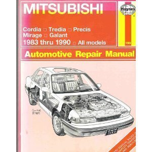 Mitsubishi Automotive Repair Manual: Cordia, Tredia, Precis, Mirage, Galant, 1983 Thru 1993, All Models