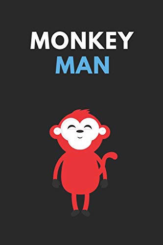Monkey Man: Cute Funny Notebook for Monkey Lovers A5 (6 x 9 in) to write in with 120 pages White Paper Journal / Planner / Notepad / Diary / Doodling Pad