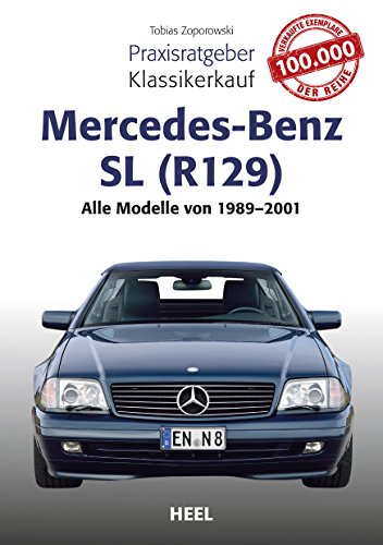 Praxisratgeber Klassikerkauf Mercedes-Benz SL (R129): Alle Modelle von 1989 - 2001 (German Edition)