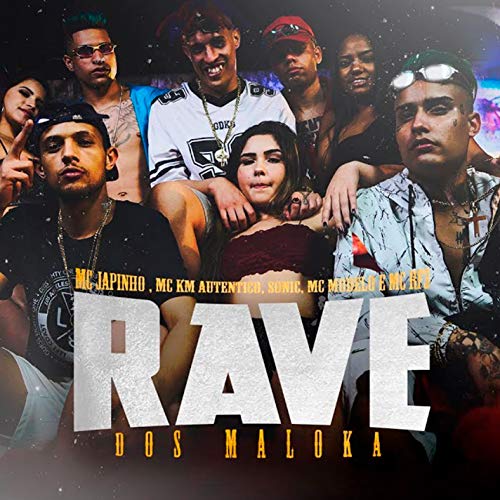 Rave dos Maloka [Explicit]