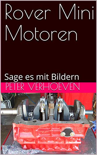 Rover Mini Motoren: Sage es mit Bildern (My Kindle) (German Edition)