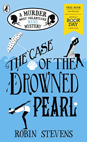 The Case of the Drowned Pearl: World Book Day 2020 (A Murder Most Unladylike Mini Mystery) (English Edition)