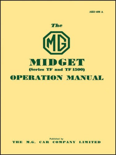 The MG Midget (series TF and TF 1500) Operation Manual (Mg Owners' Handbook: Mg Midget Tf & Tf1500)