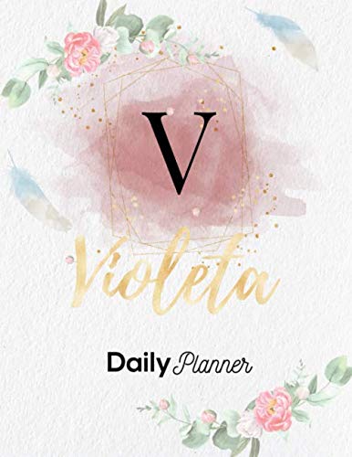 Violeta Daily Planner: Personalized Undated Diary / Notebooks / Journals with Initial Name and Monogram for Girls and Women. Perfect Gifts for Her as ... Floral and Gold Lettering. (Violeta Diary)