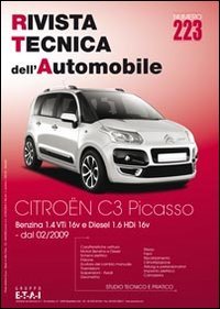 Citroën C3 Picasso. Benzina 1.4 VTi 16v e Diesel 1.6 HDi 16v dal 02/2009 (Rivista tecnica dell'automobile)