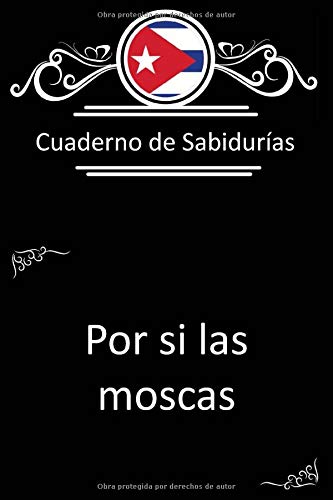 Cuaderno - Refranes Cubanos | Cuban Sayings Notebook: Cuaderno de lineas 6x9 | 6x9 lined journal | Moscas