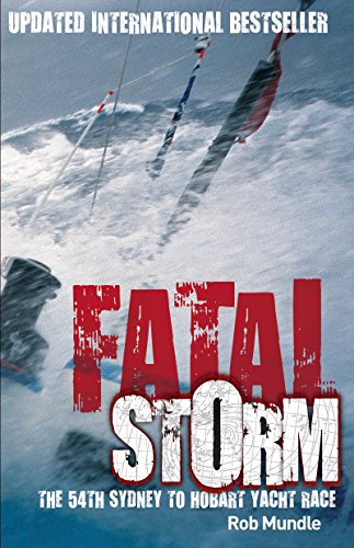 Fatal Storm: The 54th Sydney to Hobart Yacht Race - 10th Anniversary Edition (English Edition)