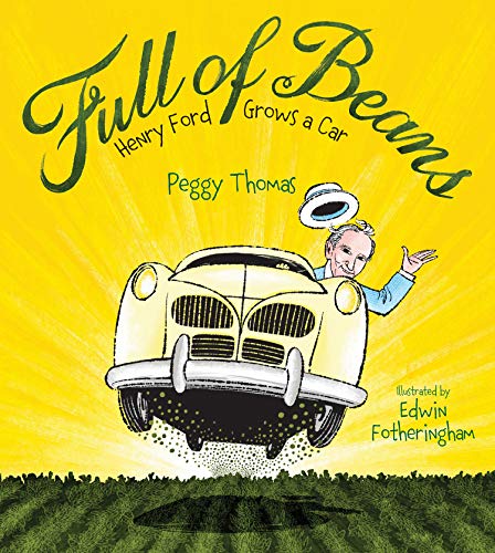Full of Beans: Henry Ford Grows a Car (English Edition)