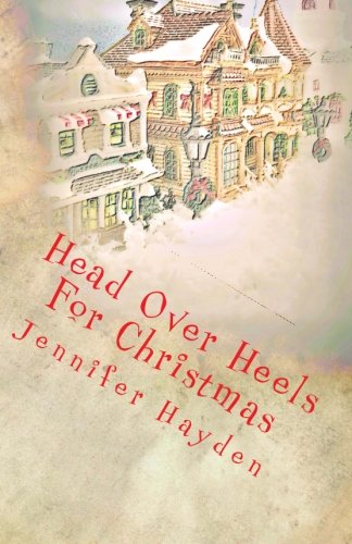 Head Over Heels For Christmas: Volume 2 (Noel, Montana)