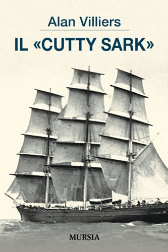 Il «Cutty Sark» (Uomini, navi e misteri del mare)