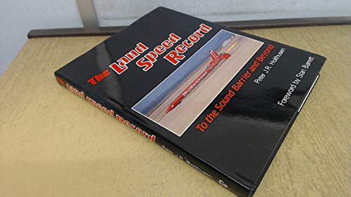 Land Speed Record: To the Sound Barrier and Beyond (A Foulis motoring book)