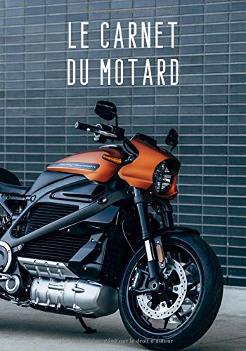 Le carnet du motard: Carnet de notes pour passionné de moto et de custom | 100 pages format 7*10 pouces
