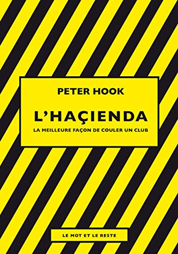 L'Haçienda: La meilleure façon de couler un club (MUSIQUES) (French Edition)