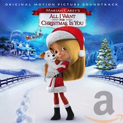 Mariah Carey's: All I Want For Christmas Is You (Banda Sonora Original)
