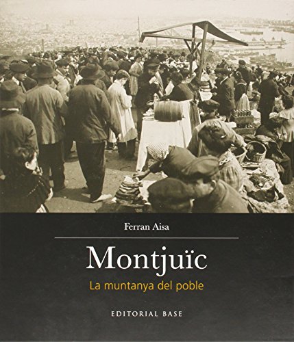 Montjuïc. La Muntanya Del Poble: 9 (Base Imatges)