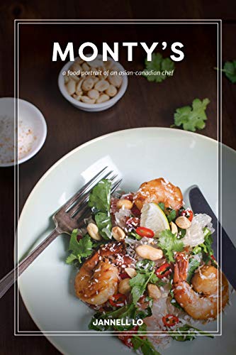 Monty's: A Food Portrait of an Asian-Canadian Chef (English Edition)