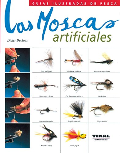 Moscas Artificiales(Guia Ilustrada) (Guías Ilustradas De Pesca)